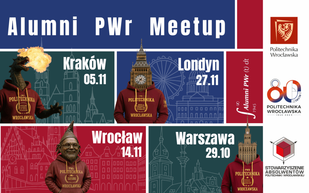Alumni PWr Meetup – spotkajmy się z okazji 80-lecia Politechniki Wrocławskiej!