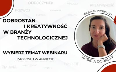 Dobrostan i kreatywność w branży technologicznej – Webinar z Izabelą Ograbek