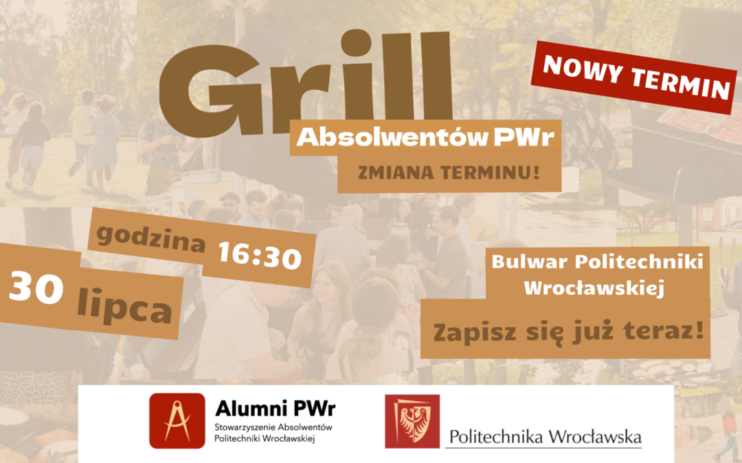 Grill Absolwentów Politechniki Wrocławskiej 2026 – ZMIANA TERMINU!